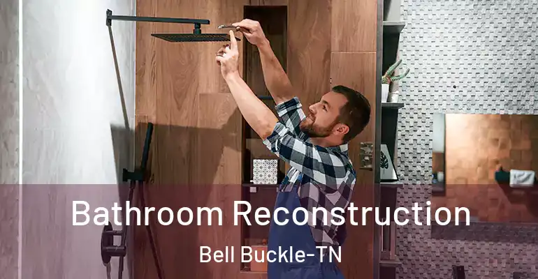 inner Bathroom imggen Bathroom Reconstruction Bell Buckle-TN