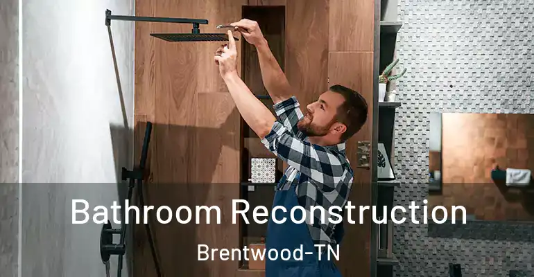 inner Bathroom imggen Bathroom Reconstruction Brentwood-TN