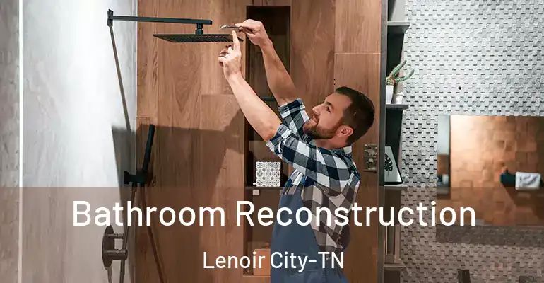 inner Bathroom imggen Bathroom Reconstruction Lenoir City-TN