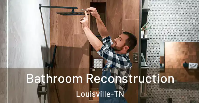inner Bathroom imggen Bathroom Reconstruction Louisville-TN