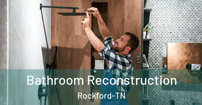 inner Bathroom imggen Bathroom Reconstruction Rockford-TN