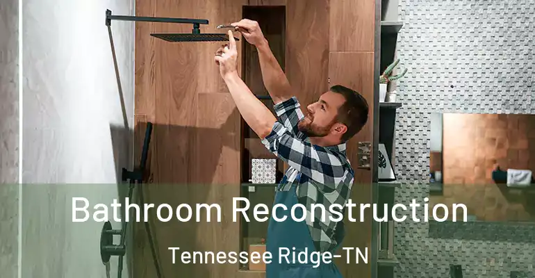 inner Bathroom imggen Bathroom Reconstruction Tennessee Ridge-TN