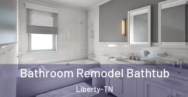 inner Bathroom imggen Bathroom Remodel Bathtub Liberty-TN