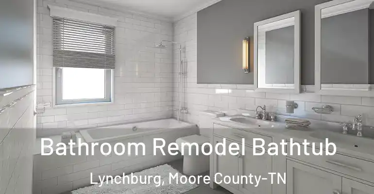 inner Bathroom imggen Bathroom Remodel Bathtub Lynchburg, Moore County-TN