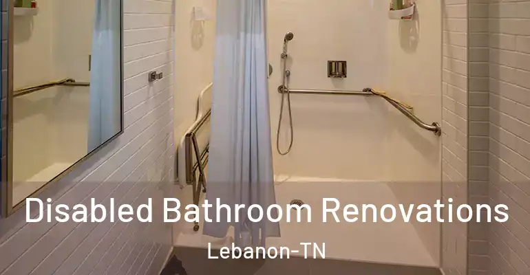inner Bathroom imggen Disabled Bathroom Renovations Lebanon-TN