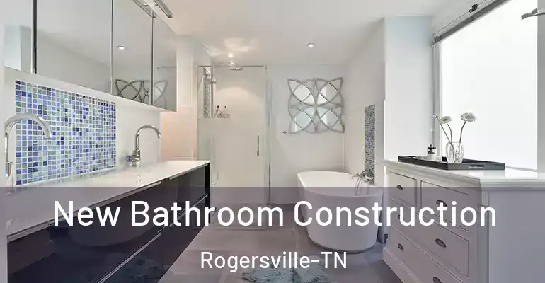 inner Bathroom imggen New Bathroom Construction Rogersville-TN
