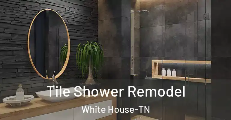inner Bathroom imggen Tile Shower Remodel White House-TN